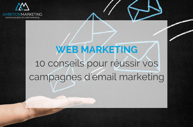 web-marketing-10-conseils-pour-reussir-campagnes-email-marketing