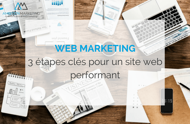web-marketing-3-etapes-cles-pour-un-site-web-performant
